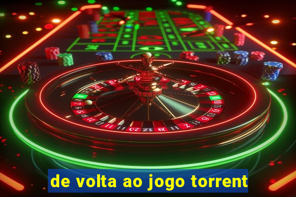 de volta ao jogo torrent